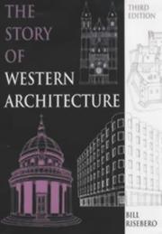 Cover of: The Story of Western Architecture by Bill Risebero