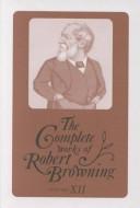 Cover of: The complete works of Robert Browning by Robert Browning