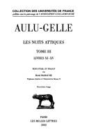 Cover of: Les Nuits attiques [par] Aulu-Gelle ...: Texte établi et traduit par René Marache ...