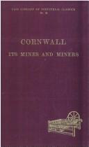 Cover of: Cornwall: its mines and miners