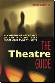 Cover of: The Theatre Guide by Trevor R. Griffiths, Carole Woddis