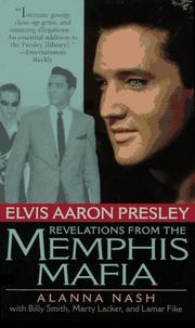 Cover of: Elvis Aaron Presley: Revelations from the Memphis Mafia