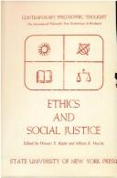 Cover of: Ethics and social justice. by Edited by Howard E. Kiefer and Milton K. Munitz.