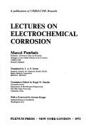 Lectures on electrochemical corrosion by Marcel Pourbaix