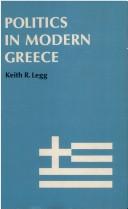 Cover of: Politics in modern Greece | Keith R. Legg