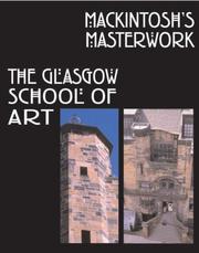 Cover of: Mackintosh's masterwork: the Glasgow School of Art