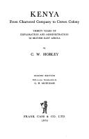 Cover of: Kenya, from chartered company to crown colony by C. W. Hobley