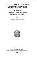 Cover of: Carlos María Ocantos, Argentine novelist: a study of indigenous French and Spanish elements in his work.