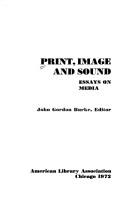Cover of: Print, image, and sound by John Gordon Burke, editor.