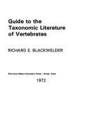 Cover of: Guide to the taxonomic literature of vertebrates by Richard E. Blackwelder