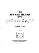 Cover of: The Summer Island site: a study of prehistoric cultural ecology and social organization in the northern Lake Michigan area