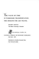 Cover of: The value of time in passenger transportation: the demand for air travel.