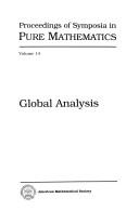 Global analysis by Symposium in Pure Mathematics University of California at Berkeley 1968.
