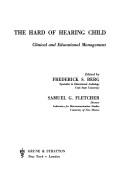 Cover of: The Hard of hearing child: clinical and educational management