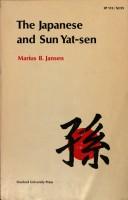 Cover of: The Japanese and Sun Yat-sen | Marius B. Jansen