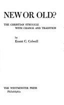 Cover of: New or old?: The Christian struggle with change and tradition