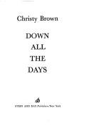 Cover of: Down all the days. by Christy Brown