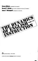 Cover of: The dynamics of English instruction: grades 7-12