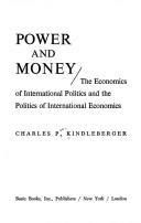 Cover of: Power and money: the economics of international politics and the politics of international economics
