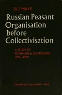 Cover of: Russian peasant organisation before collectivisation: a study of commune and gathering 1925-1930