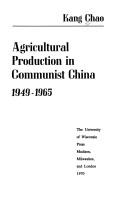 Agricultural production in Communist China, 1949-1965. - by Zhao, Gang