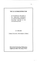 Cover of: The CAI author/instructor: an introduction and guide to the independent preparation of computer-administerable instructional materials in the conversational mode