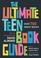 Cover of: The Ultimate Teen Book Guide