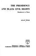 Cover of: The Presidency and Black civil rights by Allan Wolk