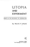 Cover of: Utopia and experiment: essays in the sociology of cooperation