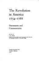 Cover of: The Revolution in America, 1754-1788: documents and commentaries.