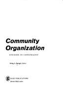Cover of: Community  organization: studies in constraint.