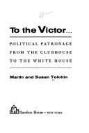 To the victor .. by Martin Tolchin