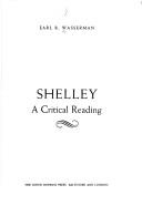 Cover of: Shelley: a critical reading