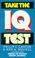 Cover of: Take the I.Q. Test