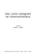 Cover of: The Latin conquest of Constantinople.