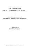 Cover of: Up against the corporate wall by S. Prakash Sethi, Paul Steidlmeier, S. Prakash Sethi