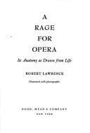 Cover of: A rage for opera by Robert Lawrence