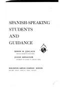 Cover of: Spanish-speaking students and guidance by Erwin W. Pollack, Erwin W. Pollack