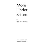 Cover of: More under Saturn. | William Dickey