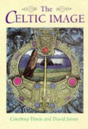 Cover of: The Celtic Image by Courtney Davis, David James