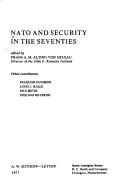 Cover of: NATO and security in the seventies by edited by Frans A. M. Alting Von Geusau ; other contributors: Francois Duchêne [et al.]