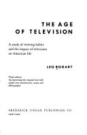 Cover of: The age of television: a study of viewing habits and the impact of television on American life.