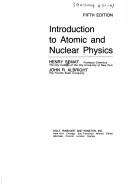 Cover of: Introduction to atomic and nuclear physics by Henry Semat, Henry Semat