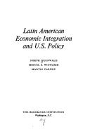 Cover of: Latin American economic integration and U.S. policy