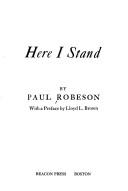 Cover of: Here I stand. | Paul Robeson