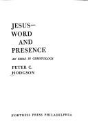 Cover of: Jesus - word and presence: an essay in Christology