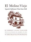 Cover of: El molino viejo: Spanish California