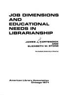 Cover of: Job dimensions and educational needs in librarianship