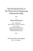 The first hundred years of the Thayer School of Engineering at Dartmouth College by William Phelps Kimball