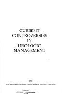 Current controversies in urologic management by Russell Scott